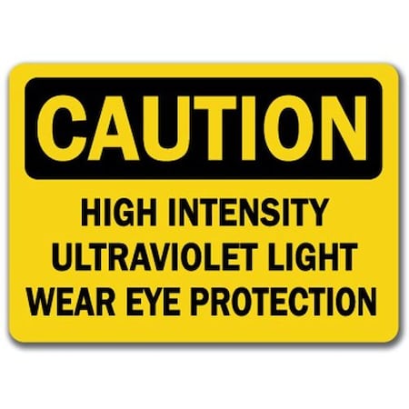 Caution Sign-Ultraviolet Light Wear Eye Protection-10 X 14 OSHA Safety Sign
